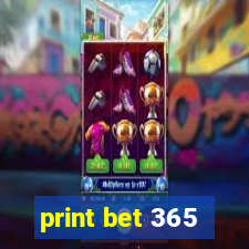 print bet 365