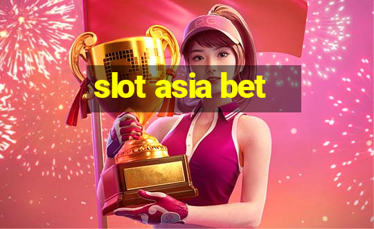 slot asia bet