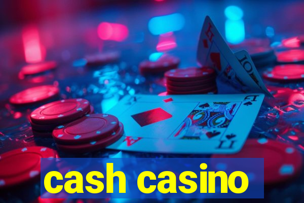 cash casino