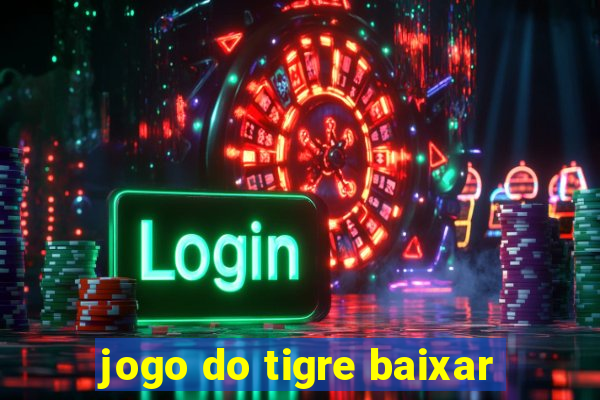 jogo do tigre baixar