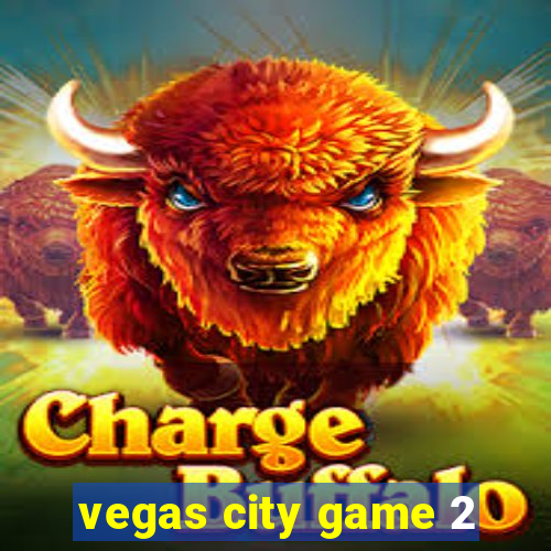 vegas city game 2