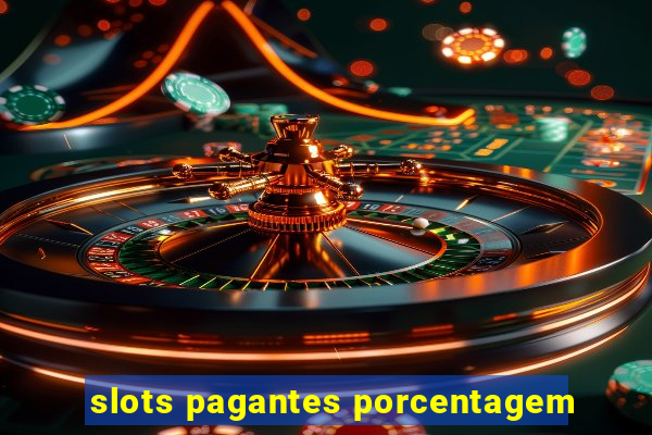 slots pagantes porcentagem