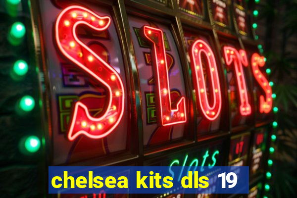 chelsea kits dls 19