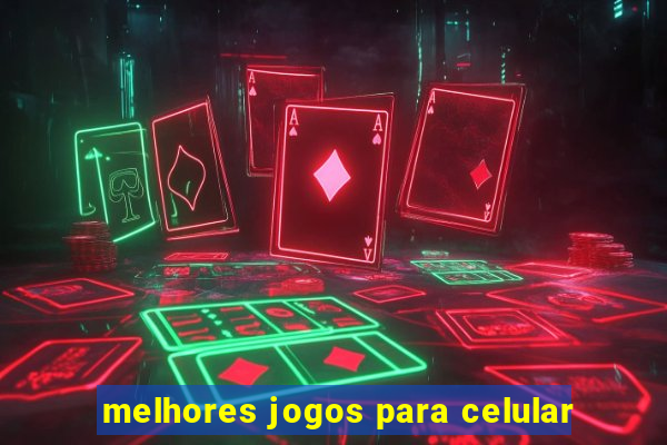 melhores jogos para celular