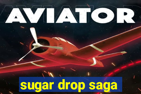 sugar drop saga