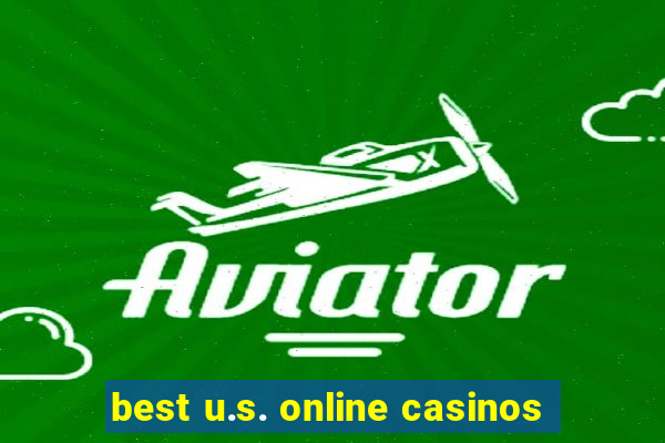 best u.s. online casinos