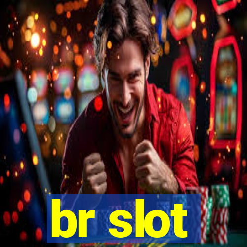 br slot