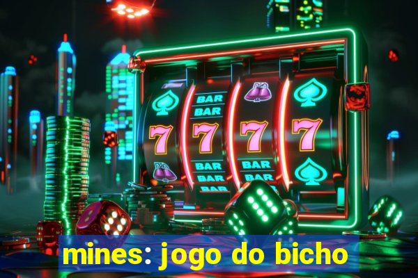 mines: jogo do bicho