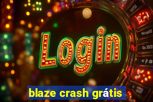 blaze crash grátis