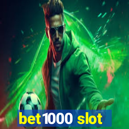 bet1000 slot