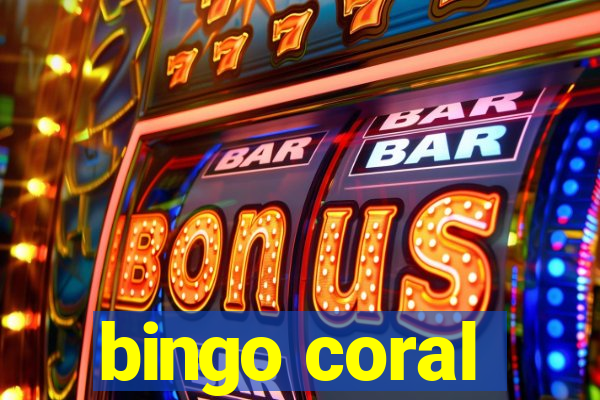 bingo coral