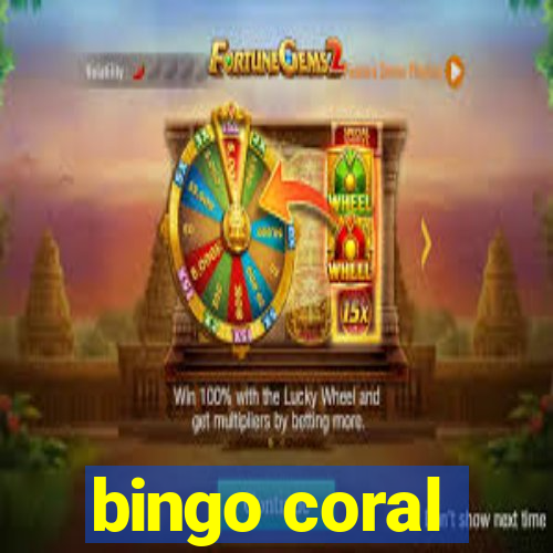 bingo coral