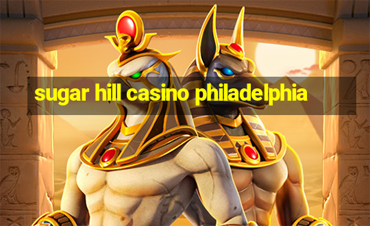 sugar hill casino philadelphia