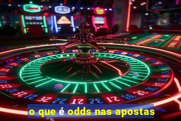 o que é odds nas apostas