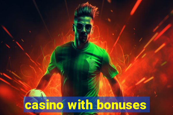 casino with bonuses