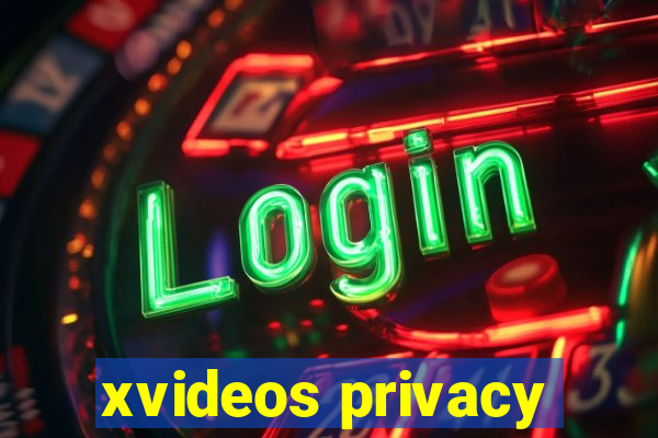 xvideos privacy