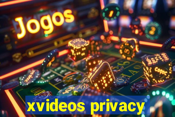 xvideos privacy