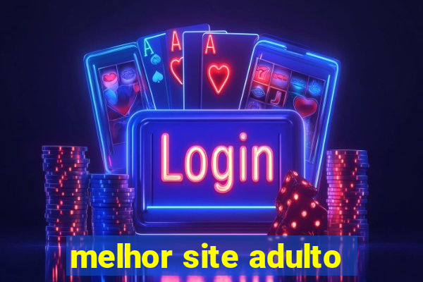 melhor site adulto