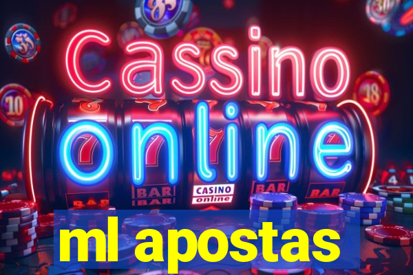 ml apostas