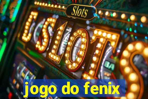 jogo do fenix