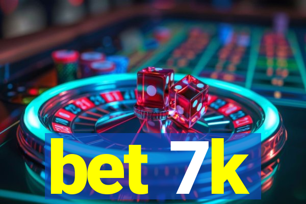 bet 7k