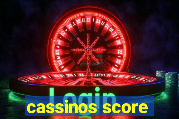 cassinos score