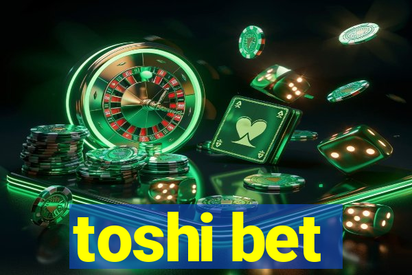 toshi bet