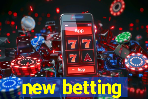 new betting