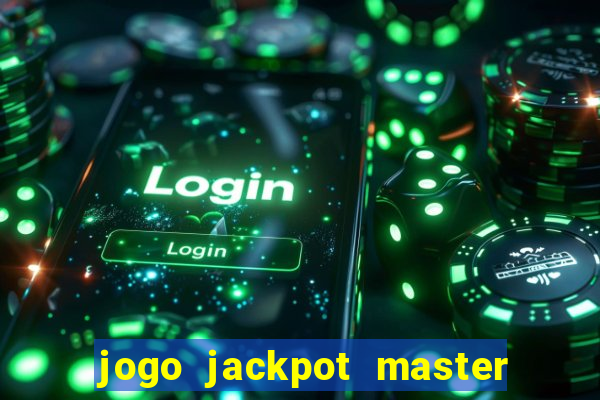 jogo jackpot master paga mesmo