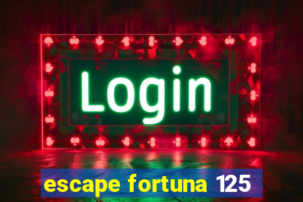 escape fortuna 125