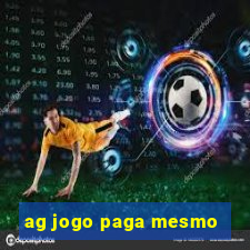 ag jogo paga mesmo