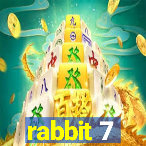 rabbit 7