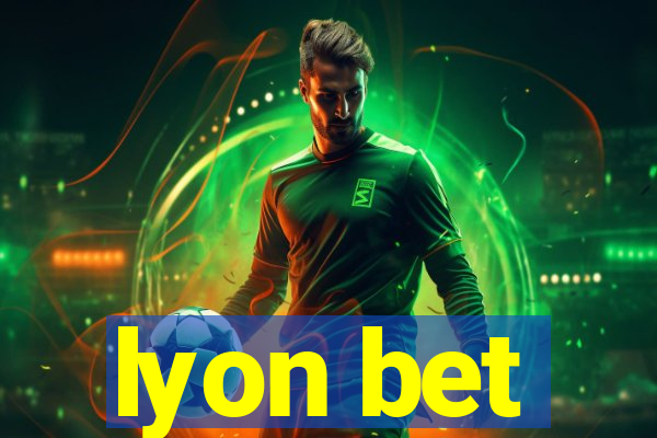 lyon bet