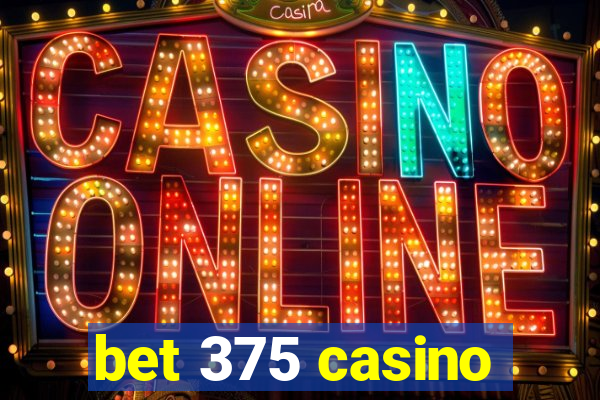 bet 375 casino