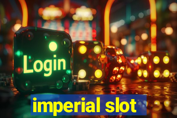 imperial slot