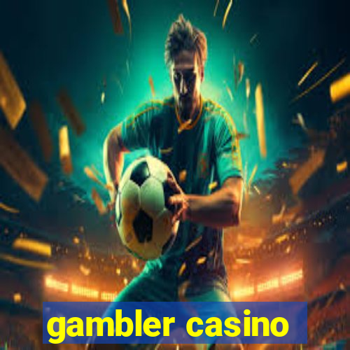 gambler casino