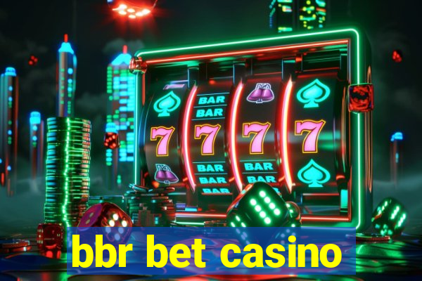 bbr bet casino