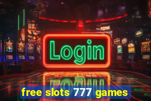 free slots 777 games