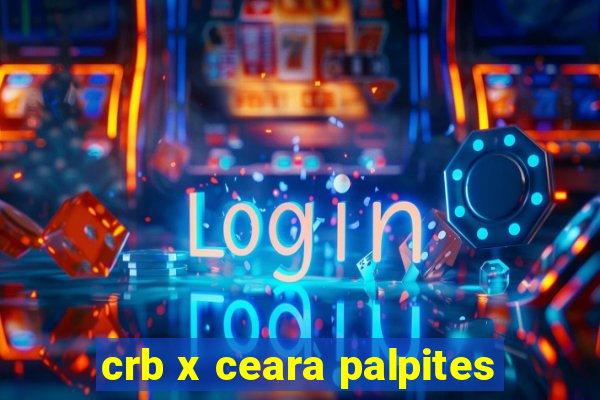 crb x ceara palpites