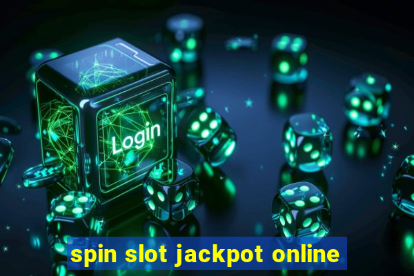 spin slot jackpot online