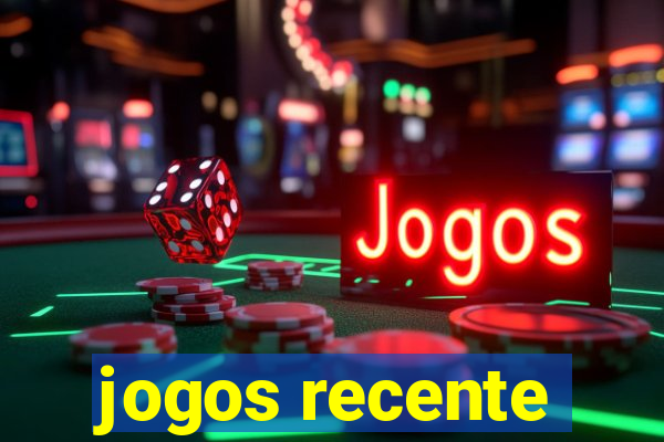 jogos recente