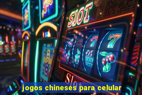 jogos chineses para celular