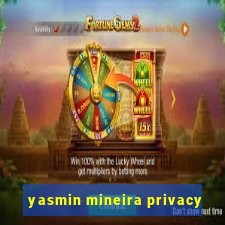 yasmin mineira privacy