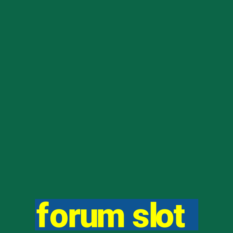 forum slot