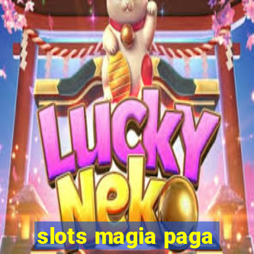 slots magia paga