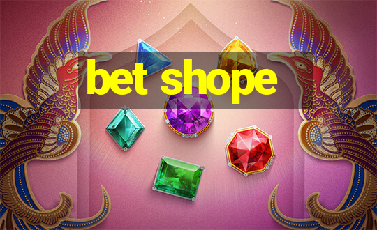 bet shope