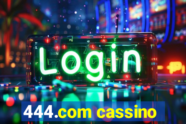 444.com cassino