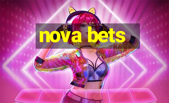 nova bets