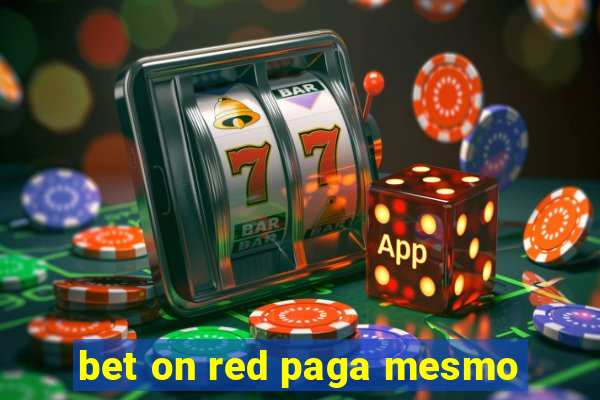 bet on red paga mesmo