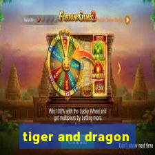 tiger and dragon